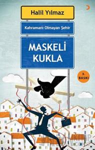 Kahramanı Olmayan Şehir - Maskeli Kukla