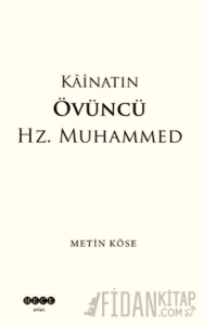 Kainatın Övüncü Hz. Muhammed