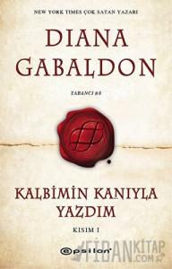 Kalbimin Kanıyla Yazdım - Kısım 1