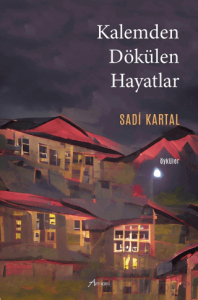 Kalemden Dökülen Hayatlar