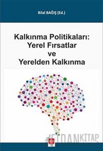 Kalkınma Politikaları: Yerel Fırsatlar ve Yerelden Kalkınma