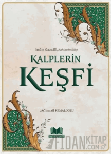 Kalplerin Keşfi İmam Gazzali (Ciltli)