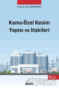 Kamu - Özel Kesim Yapısı ve İlişkileri