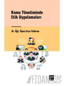 Kamu Yönetiminde Etik Uygulamaları