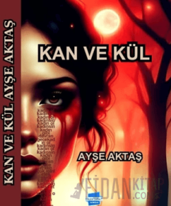 Kan ve Kül