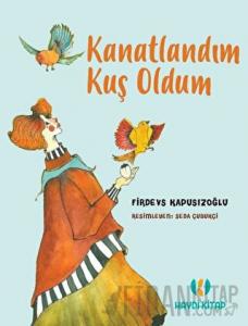 Kanatlandım Kuş Oldum