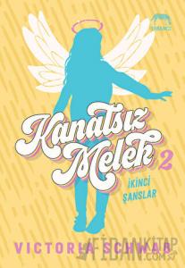 Kanatsız Melek 2: İkinci Şanslar