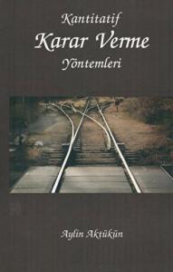 Kantitatif Karar Verme Yöntemleri (Ciltli)