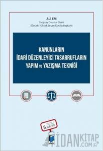Kanunların İdari Düzenleyici Tasarrufların Yapım ve Yazışma Tekniği
