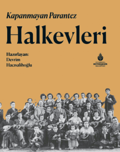 Kapanmayan Parantez Halkevleri (Ciltli)