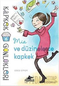 Kapkek Günlükleri 6: Mia ve Düzinelerce Kapkek