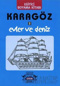 Karagöz Oyunlarında Evler ve Deniz / Boyama Kitabı