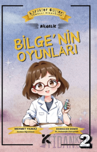 Karakter Güçleri Temelli Hikayeler 2 - Bilge'nin Oyunları: Bilgelik