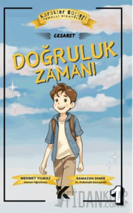 Karakter Güçleri Temelli Hikayeler 1 - Doğruluk Zamanı: Cesaret