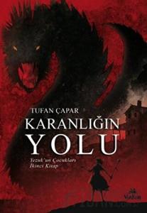 Karanlığın Yolu - Yezuk'un Çocukları İkinci Kitap
