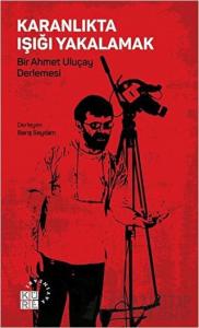 Karanlıkta Işığı Yakalamak