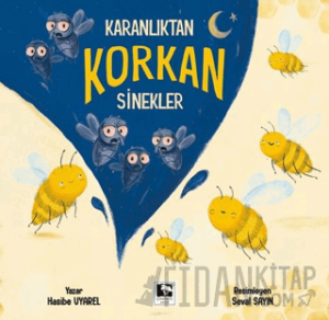 Karanlıktan Korkan Sinekler