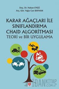 Karar Ağaçları ile Sınırflandırma Chaid Algoritması Teori ve Bir Uygulama