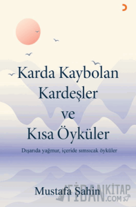 Karda Kaybolan Kardeşler ve Kısa Öyküler