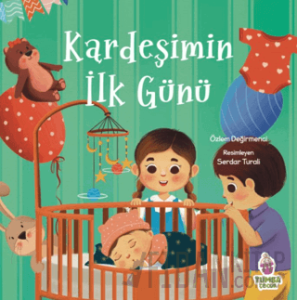 Kardeşimin İlk Günü (Ciltli)
