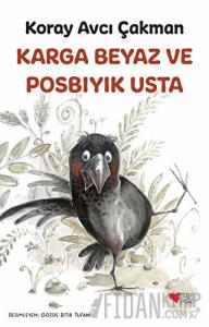 Karga Beyaz ve Posbıyık Usta