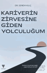 Kariyerin Zirvesine Giden Yolculuğum