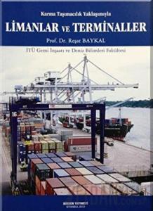 Karma Taşımacılık Yaklaşımıyla Limanlar ve Terminaller