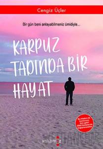 Karpuz Tadında Bir Hayat