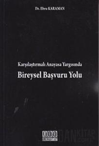 Karşılaştırmalı Anayasa Yargısında Bireysel Başvuru Yolu