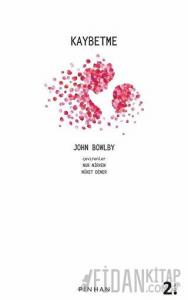 Kaybetme - Bağlanma ve Kaybetme 3