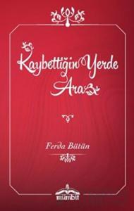 Kaybettiğin Yerde Ara