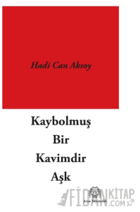 Kaybolmuş Bir Kavimdir Aşk