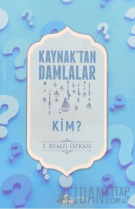 Kaynak'tan Damlalar Kim?