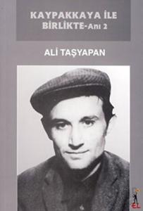 Kaypakkaya ile Birlikte - Anı 2