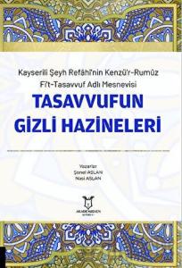 Kayserili Şeyh Refahi’nin Kenzü’r-Rumuz Fi’t-Tasavvuf Adlı Mesnevisi - Tasavvufun Gizli Hazineleri