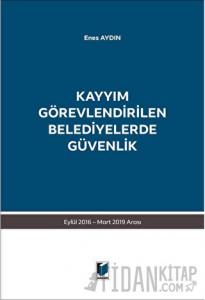 Kayyım Görevlendirilen Belediyelerde Güvenlik