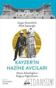 Kayzer’in Hazine Avcıları