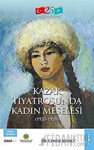 Kazak Tiyatrosunda Kadın Meselesi