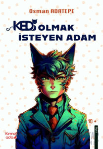 Kedi Olmak İsteyen Adam