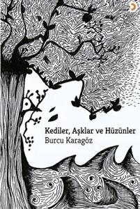 Kediler, Aşklar ve Hüzünler