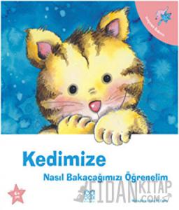 Kedimize Nasıl Bakacağımızı Öğrenelim
