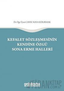 Kefalet Sözleşmesinin Kendine Özgü Sona Erme Halleri (Ciltli)