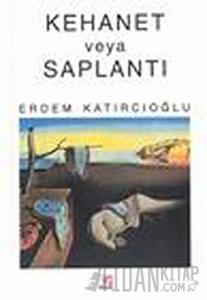 Kehanet veya Saplantı