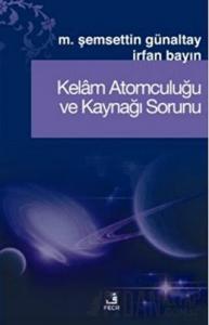 Kelam Atomculuğu ve Kaynağı Sorunu