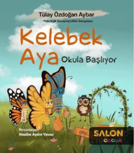 Kelebek Aya Okula Başlıyor