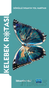 Kelebek Rotası - Gönüllü İnsan’ın Yol Haritası