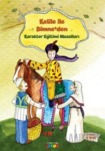 Kelile ile Dimne Karakter Eğitimi Masalları 1