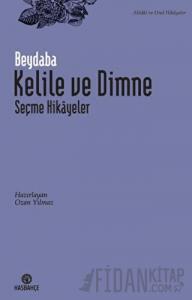 Kelile ve Dimne - Seçme Hikayeler