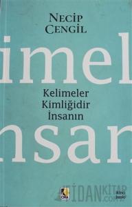 Kelimeler Kimliğidir İnsanın