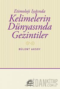 Kelimelerin Dünyasında Gezintiler